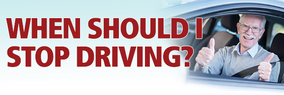When should I stop driving?
